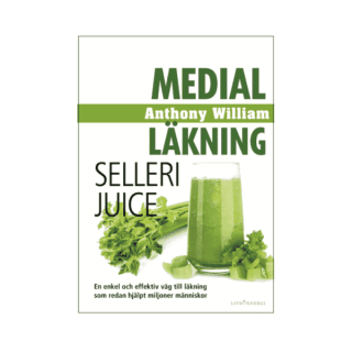 Medial läkning Sellerijuice av Anthony William