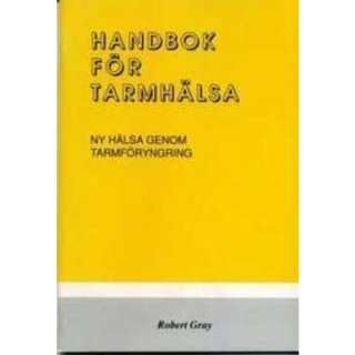 Handbok för Tarmhälsa av Robert Gray