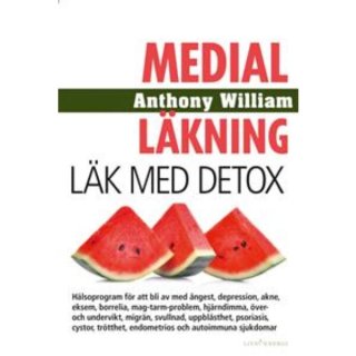 Medial läkning Läk med detox av Anthony William