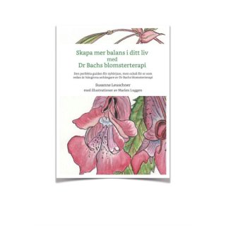 Skapa mer balans i ditt liv med Dr. Bachs blomsterterapi bok