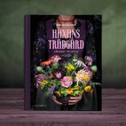Häxans trädgård Läkeväxter förr och nu av Hella Nathorst-Böös