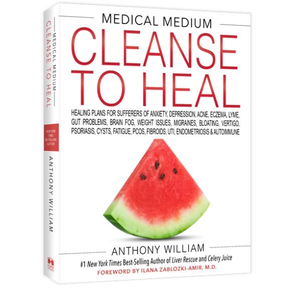 Medical Medium - Cleanse To Heal